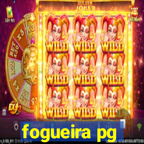 fogueira pg